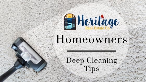 Deep Cleaning Tips - Heritage Real Estate Co.